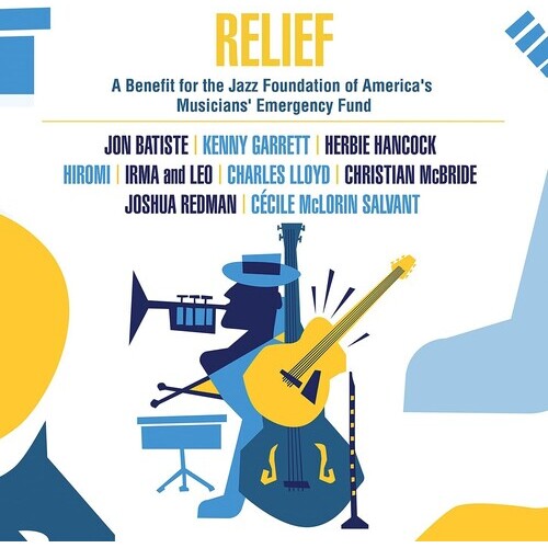 various artists - Relief: A Benefit For The Jazz Foundation Of America's Musicians' Emergency Fund