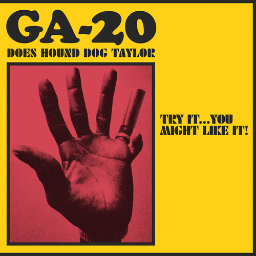 GA-20 - Does Hound Dog Taylor: Try It...You Might Like It!