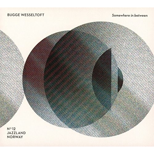 Bugge Wesseltoft - Somewhere in between