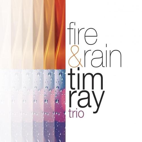 Tim Ray Trio - fire & rain