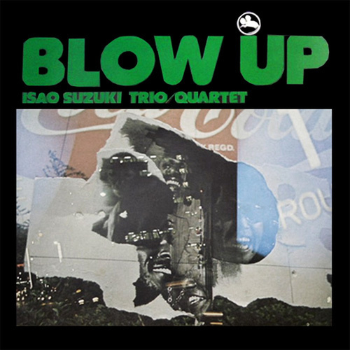 Isao Suzuki Trio /Quartet - Blow Up - 2 x 180g 45rpm LPs