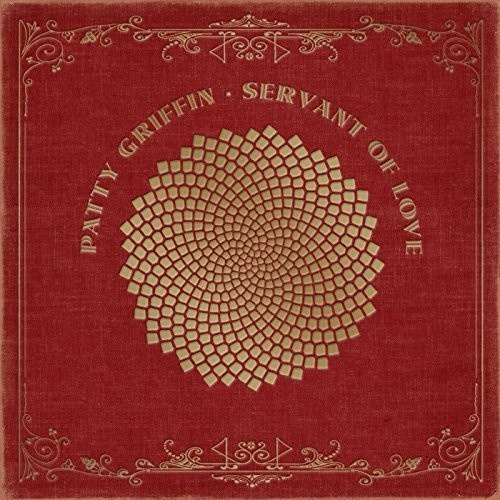 Patty Griffin - Servant of Love