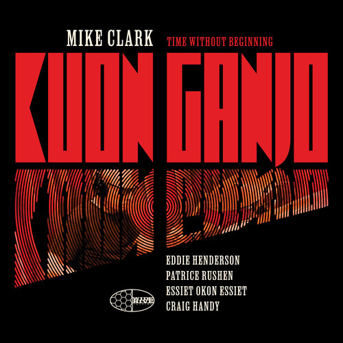 Mike Clark - Kuon Ganjo: Time Without Beginning