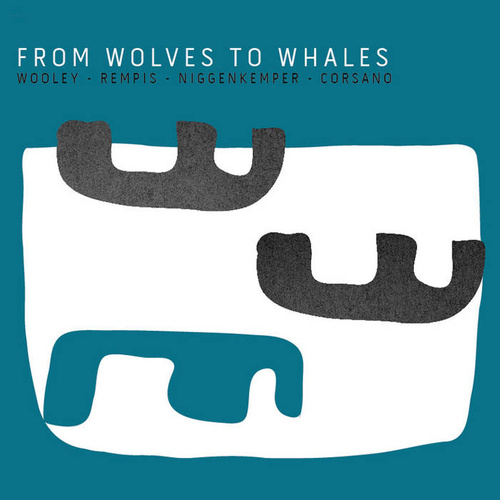 Nate Wooley & Dave Rempis - From Wolves to Whales