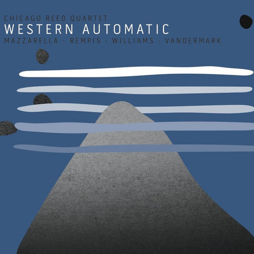 Chicago Reed Quartet - Western Automatic