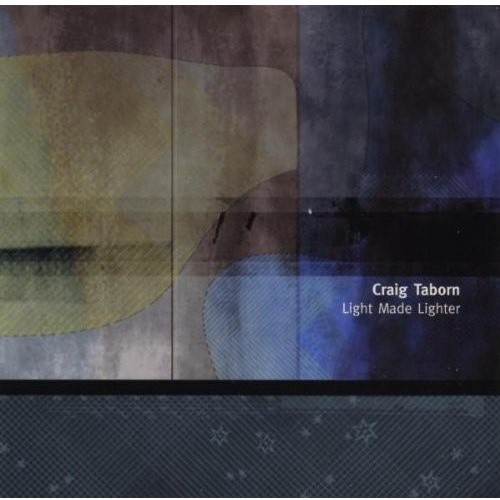 Craig Taborn - Light Made Lighter
