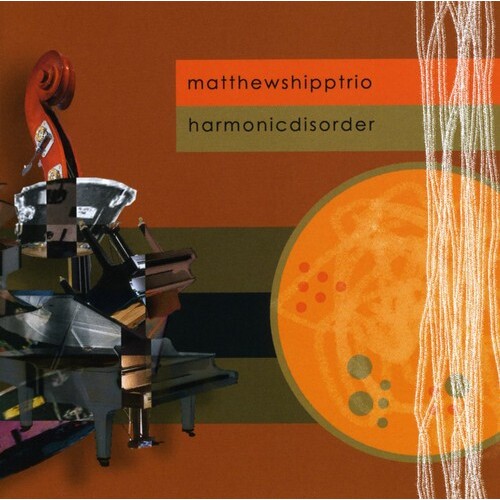 Matthew Shipp Trio - Harmonic Disorder