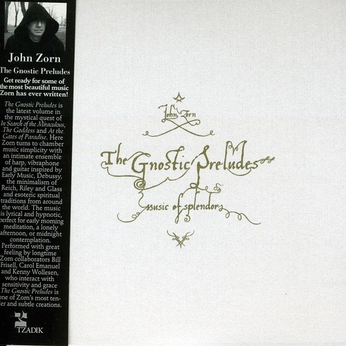 John Zorn - The Gnostic Preludes