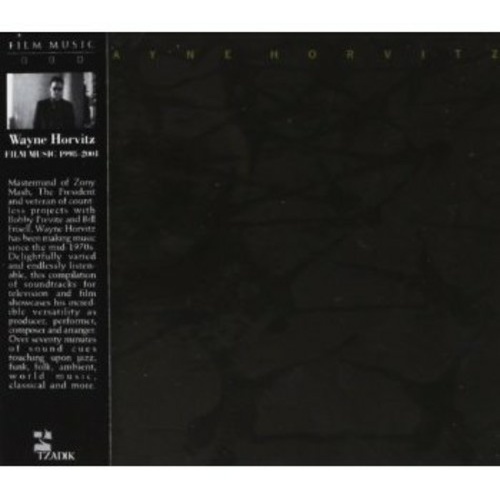 Wayne Horvitz - Film Music 1998-2001