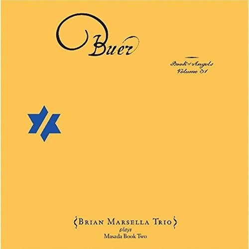 John Zorn / Brian Marsella Trio - Buer: Book of Angels 31