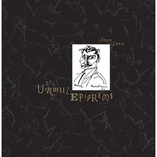 John Zorn - The Urmuz Epigrams