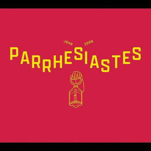 John Zorn - Parrhesiastes