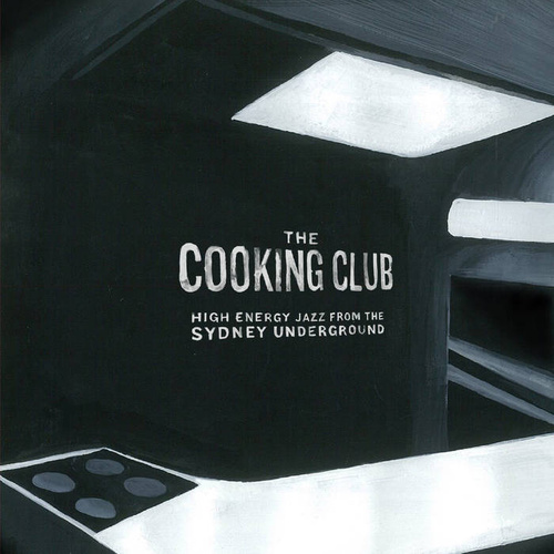 Michael Gordon - The Cooking Club: High Energy Jazz from the Cooking Club