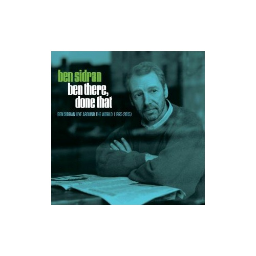 Ben Sidran - Ben There Done That: Live Around The World (1975 - 2015)