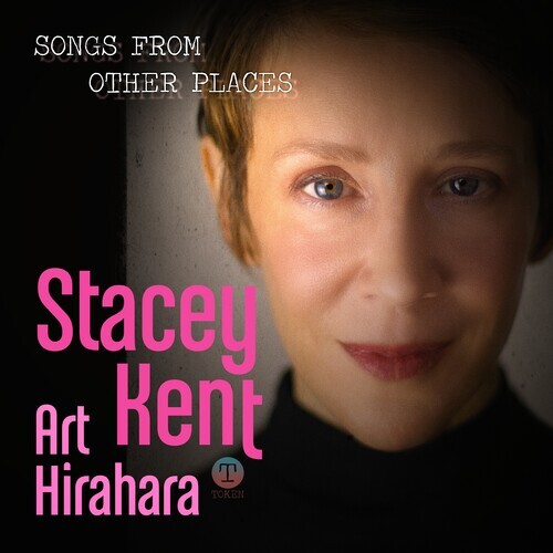 Stacey Kent with Art Hirahara - Songs From Other Places