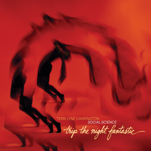 Terri Lyne Carrington + Social Science - trip the night fantastic