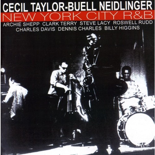 Cecil Taylor & Buell Neidlinger - New York City R&B