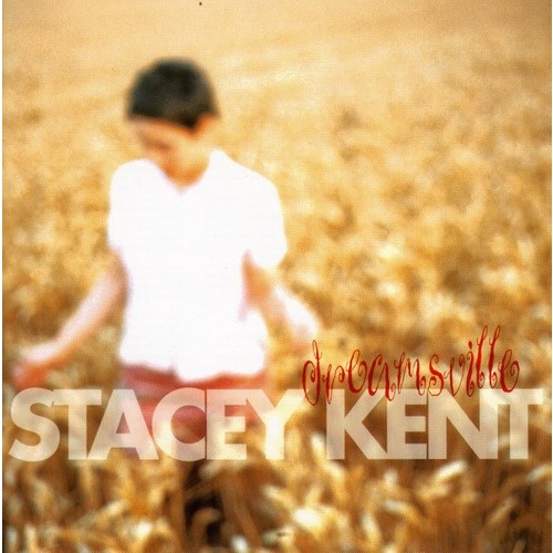 Stacey Kent - Dreamsville