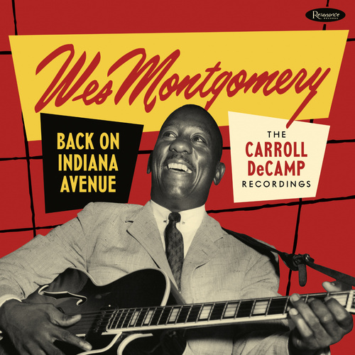 Wes Montgomery - Back on Indiana Avenue: The Carroll DeCamp Recordings