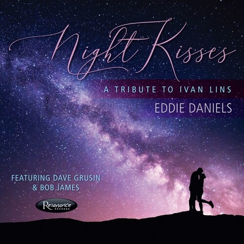 Eddie Daniels - Night Kisses: A Tribute To Ivan Lins