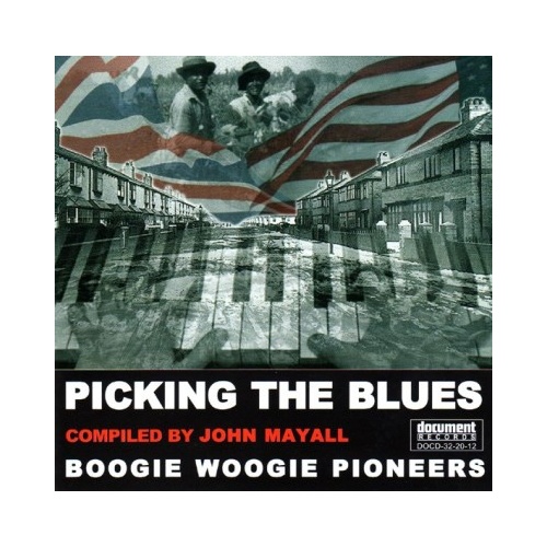 Various Artists - Picking the Blues: Boogie Woogie Pioneers / compiled by John Mayall