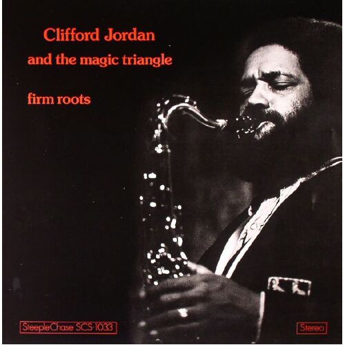 Clifford Jordan and the magic triangle - Firm Roots - 180g Vinyl LP