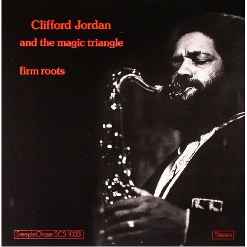 Clifford Jordan and the magic triangle - Firm Roots