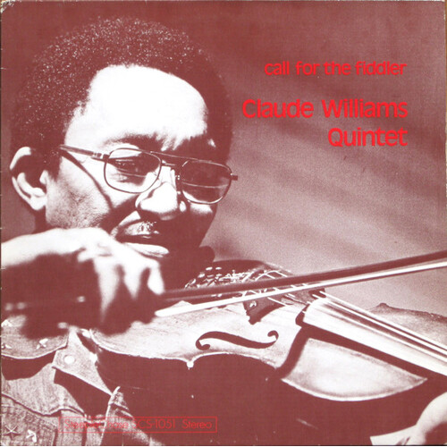 Claude Williams - call for the fiddler