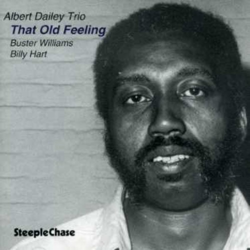 Albert Dailey Trio - That Old Feeling