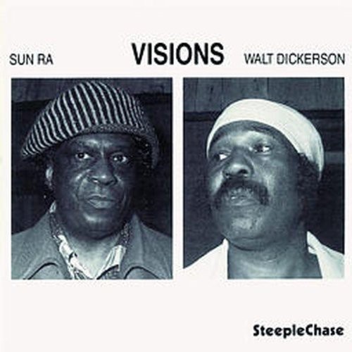 Sun Ra & Walt Dickerson - Visions