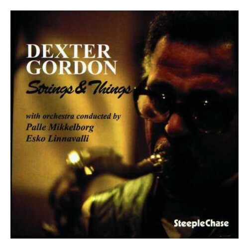 Dexter Gordon - Strings and Things