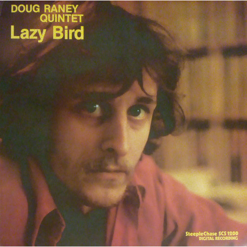 Doug Raney Quintet - Lazy Bird