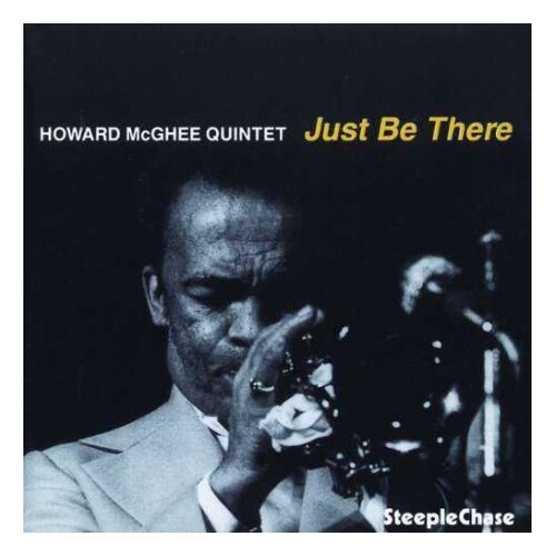 Howard McGhee Quintet - Just Be There