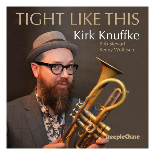 Kirk Knuffke - Tight Like This