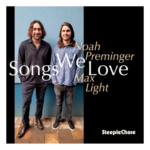 Noah Preminger & Max Light - Songs we love