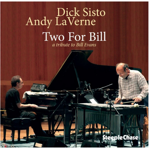 Dick Sisto / Andy LaVerne - Two For Bill: a tribute to Bill Evans