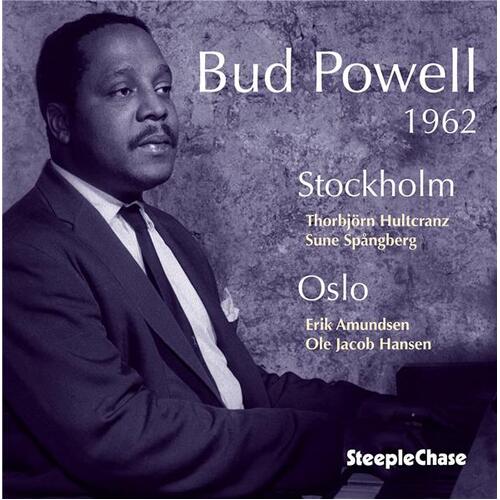 Bud Powell - 1962: Stockholm / Oslo