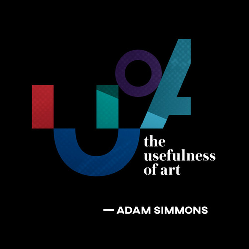 Adam Simmons - The Usefulness of Art 2017-2018