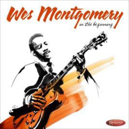 Wes Montgomery - in the Beginning