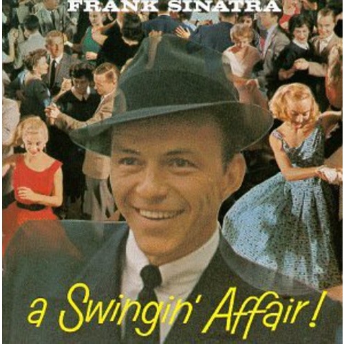 Frank Sinatra - a Swingin' Affair !