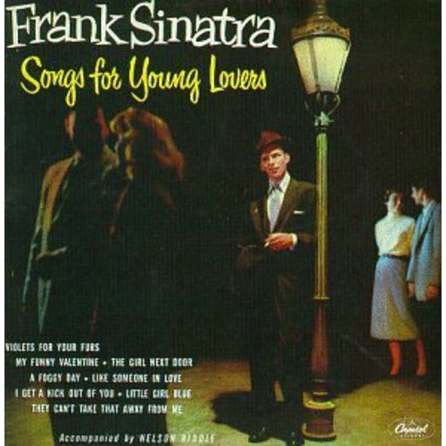 Frank Sinatra - Songs For Young Lovers / Swing Easy!