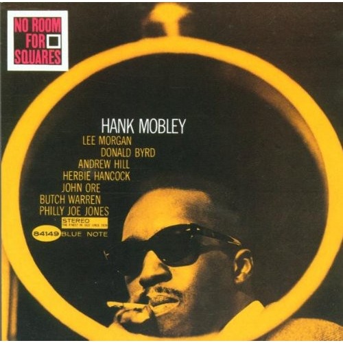 Hank Mobley - No Room For Squares - RVG Edition
