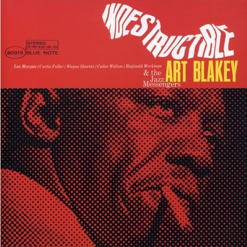 Art Blakey - Indestructible - RVG Edition