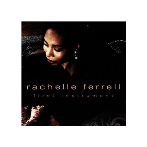 Rachelle Ferrrell - first instrument