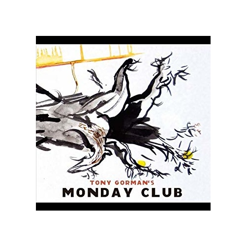 Tony Gorman - Monday Club