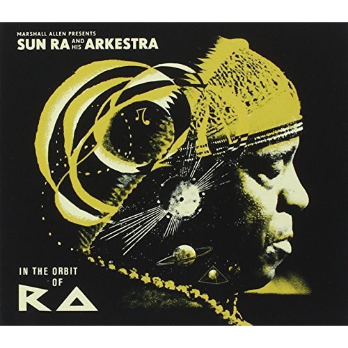 Sun Ra and His Arkestra - In the Orbit of Ra