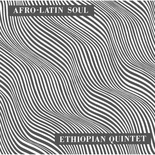 Mulatu Astatke and His Ethiopian Quintet - Afro-Latin Soul Vols. 1 & 2