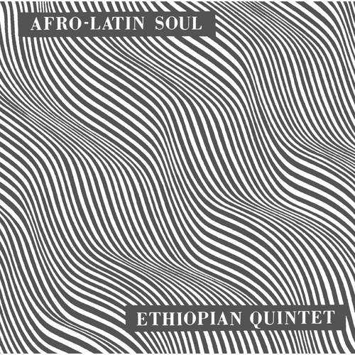 Mulatu Astatke and His Ethiopian Quintet - Afro-Latin Soul Vols. 1 & 2