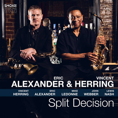 Eric Alexander & Vincent Herring - Split Decision