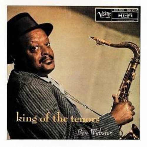 Ben Webster - King of the Tenors